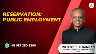 Reservation: Public Employment Justice K Kannan Former Judge Punjab and Haryana High Court