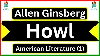 Poem Howl by Allen Ginsberg Summary For MA English Literature Panjab University American Literature