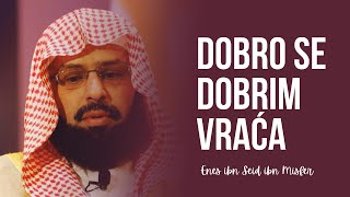 Dobro se dobrim vraća - Enes ibn Seid ibn Misfer