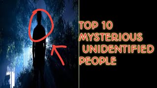 TOP 10 MYSTERIOUS UNIDENTIFIED NERD PEOPLE
