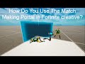 How do you use the Matchmaking Portal In Fortnite Creative! The One Assister!