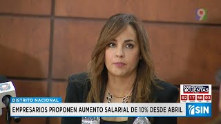 Proponen aumento salarial de 10% desde abril | Primera Emisión SIN