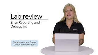 4.13 Lab Review: Error Reporting and Debugging | Resource Monitoring | Essentials Google Cloud Infra