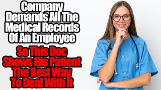 This Doc Showed His Patient How To Maliciously Comply With A Bad Employer!