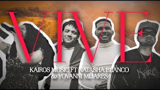 VIVE - Kair0s Music ft Natasha Blanco \u0026 Yovanni Mijares ( Video Lyric)