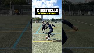 3 BEST SKILLS 💫~IF THE DF IS BEHIND~#shorts #football