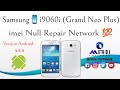 Samsung📱i9060i (Grand Neo Plus) imei Null Repair Network💯