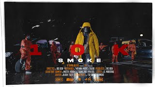 SMOKE - 10K (Official Music Video)