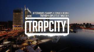 Troyboi And Diplo - Afterhours Ft Nina Sky Sharps And Convex Remix