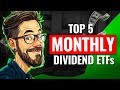 Top 5 Monthly Dividend ETFs with High Growth