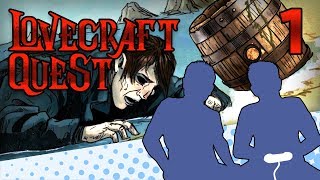 Lovecraft Quest - PART 1 - Slow Start But Gets Great - Let's Game It Out (Blind Let's Play)