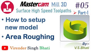 Mastercam Mill 3D|| How to setup new Part || Area Rough || Verify || Stock Setup || Roughing