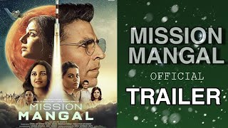 Mangal Trailer Akshay Kumar, Tapsee, Vidhya Valan 15 Aug