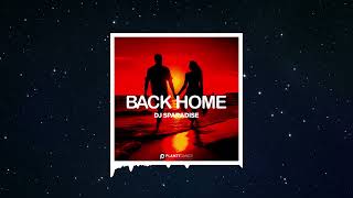 DJ Sparadise - Back Home (Official Audio)