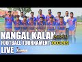 [LIVE] Nangal Kalan [Mansa] Football Tournament (10 Dec 2023)