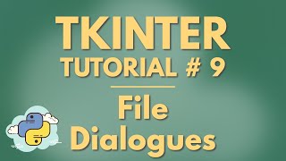 Tkinter Tutorial # 9 | File Dialogues