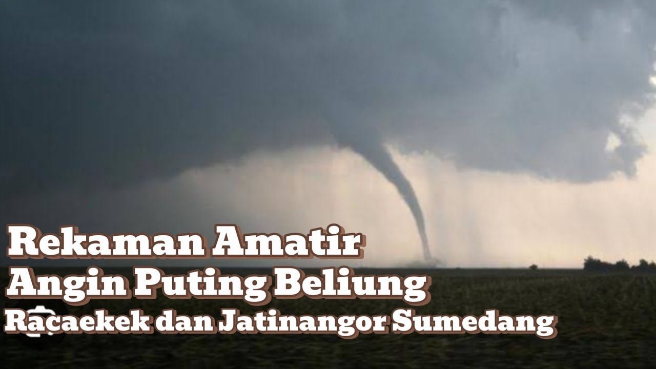 REKAMAN AMATIR!? Bencana Angin Puting Beliung Di Rancaekek Dan ...