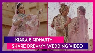 Kiara Advani & Sidharth Malhotra Share Dreamy Video From Their Wedding On February 7