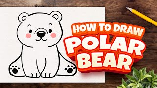 How to Draw a Polar Bear Step by Step for Kids | Easy and Fun Drawing Tutorial