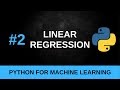 Python Machine Learning Tutorial #2 - Linear Regression