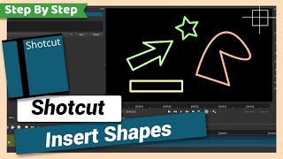 Insert or Draw Shapes | Shotcut Tutorial
