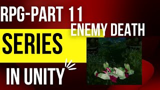 Unity RPG series - Death Animation Enemy tutorial Part 11