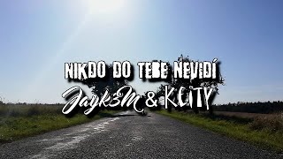 Jayk3M \u0026 Keity - Nikdo do tebe nevidí (VIDEOKLIP)