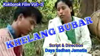 KHELANG BUBAR ll  Kokborok Film Vol:-  5 ll Script \u0026 Direction:- Daya Sadhan Jamatia