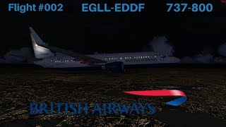 FSX || 737 800 || EGLL-EDDF || Flight #002