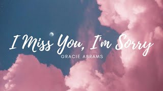 Gracie Abrams - I miss you, I'm sorry (lyrics)