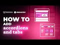 How to Add Accordions and Tabs