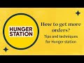 Hunger station secrets how to get more orders