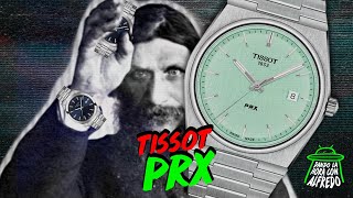 ¿Rasputín y el Reloj del Año? - Reseña del SUPER Tissot PRX