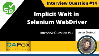 Implicit Wait in Selenium WebDriver (Interview Question #14)