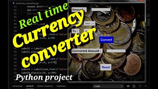 Real time Currency Converter in Python | Python Projects | forex-python