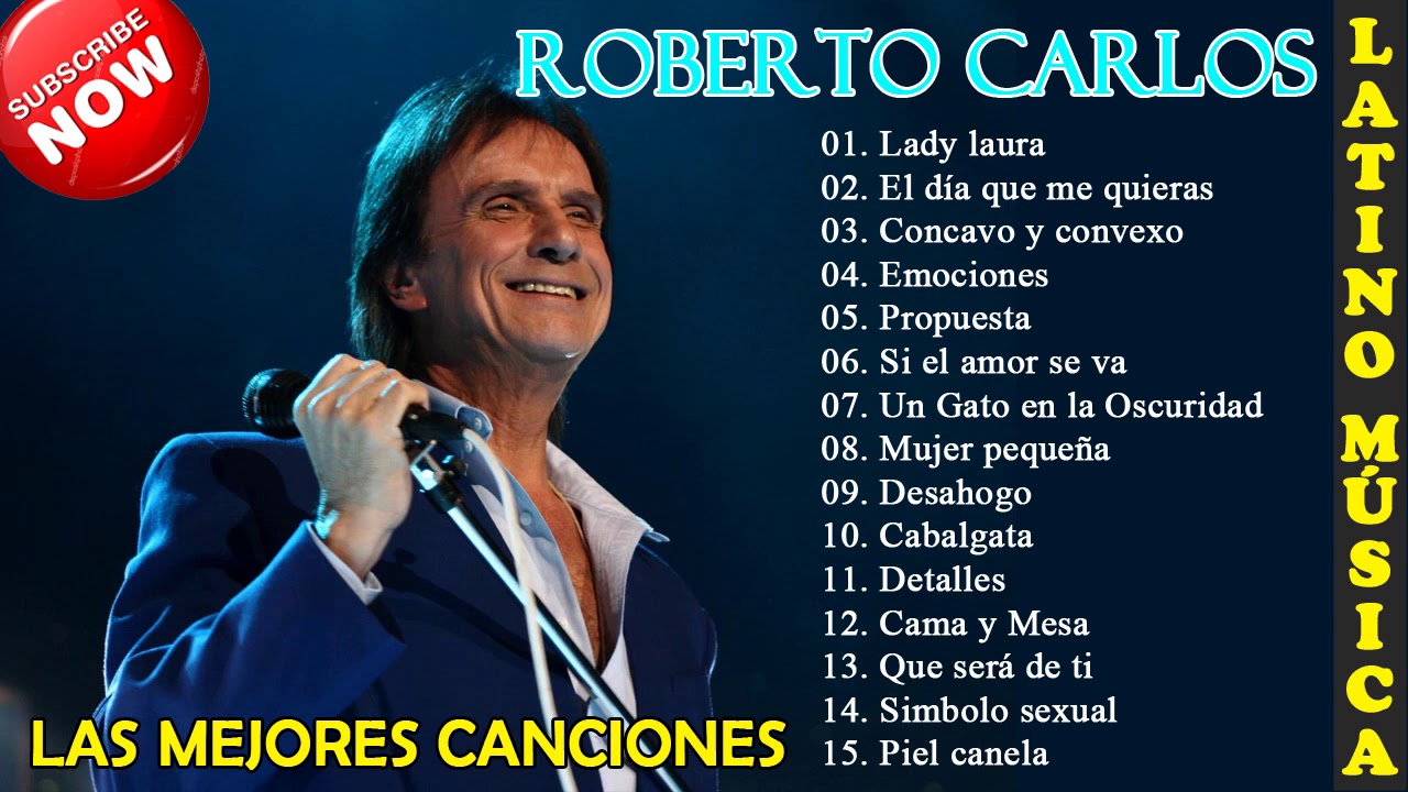 SUS MEJORES CANCIONES ROBERTO CARLOS - NEW TOP 15 GRANDER EXITOS - YouTube