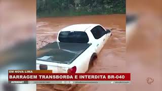 Barragem transborda e interdita BR-040 em Nova Lima