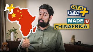 LA CHINE ACHÈTE L’AFRIQUE ? | RIEN NE VA +