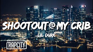 Lil Durk - Shootout @ My Crib (Lyrics)