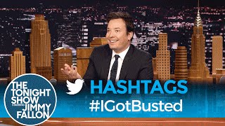 Hashtags: #IGotBusted