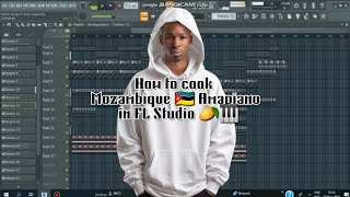 How to make Mozambique 🇲🇿 Amapiano🎧🔥 like Zan Ten, Jayloka ,Djy Biza, Royal Musiq in FL Studio 🥭🎹🔥🔥🎧