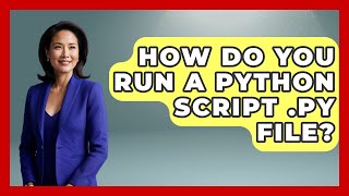 How Do You Run A Python Script .py File? - Python Code School