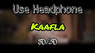 Kaafla 8d Audio | Varinder Brar | 8d Song | 3d Song | 3d Audio | Kaafila | Teji | Kafila | Kafla