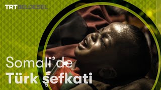 Somali'de Türk Şefkati | Hastane Somali | TRT Belgesel