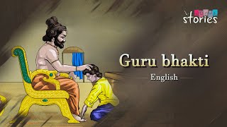 Guru bhakti  | Ancient Moral Stories  |  English