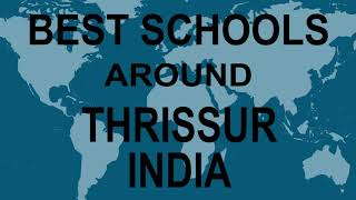 Best Schools around Thrissur, India