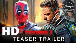Deadpool 3 – Trailer (2024) Marvel Studios |Emma Corrin, Ryan Reynolds & Hugh Jackman Wolverine