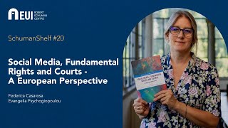 Schuman Shelf #20 - Social Media, Fundamental Rights and Courts - A European Perspective