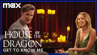 Matt Smith & Milly Alcock Get To Know Me | House of the Dragon | Max