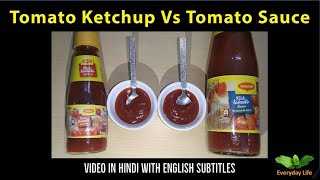 Tomato Ketchup Vs Tomato Sauce | टमाटो केचप और टमाटो सॉस में अंतर  | Everyday Life #198